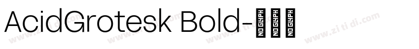 AcidGrotesk Bold字体转换